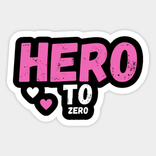 hero to zero Sticker